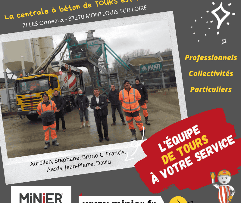 Des projets pour l’équipe MINIER BÉTON à TOURS